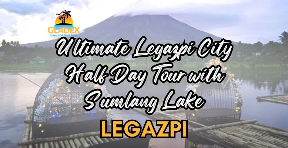 Ultimate Legazpi City Half Day Tour with Sumlang Lake