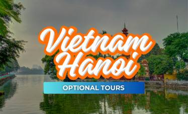 OPTIONAL TOURS FROM VIETNAM-HANOI