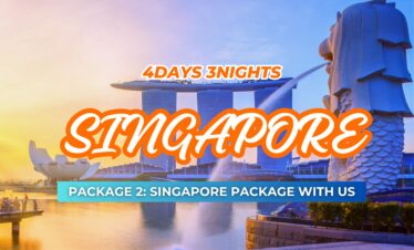 PACKAGE 2: 4D3N SINGAPORE PACKAGE WITH US