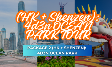 4 DAYS / 3 NIGHTS HONGKONG + SHENZEN PACKAGE OCEAN PARK TOUR