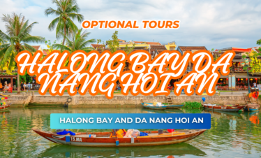 HALONG BAY & DA NANG HOI AN OPTIONAL TOURS FROM HALONG BAY AND DA NANG HOI AN