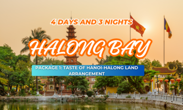 HALONG BAY PACKAGE 1: 4D3N TASTE OF HANOI-HALONG LAND ARRANGEMENT
