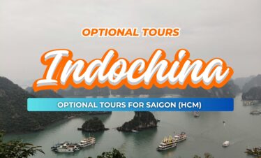 OPTIONAL TOURS INDOCHINA: FOR SAIGON (HCM) DECEMBER 2026